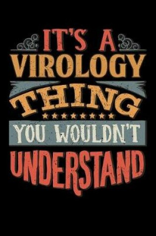 Cover of Its A Virology Thing You Wouldnt Understand