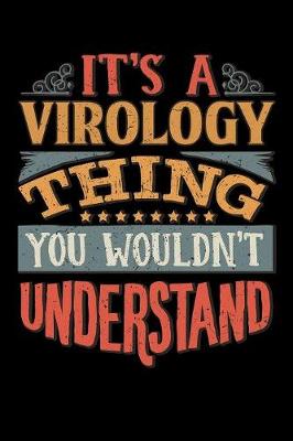 Book cover for Its A Virology Thing You Wouldnt Understand