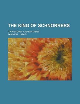 Book cover for The King of Schnorrers; Grotesques and Fantasies