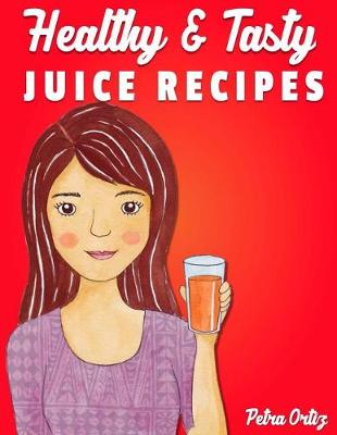 Book cover for Healthy & Tasty Juice Recipes