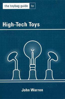 Book cover for The Toybag Guide to High-Tech Toys