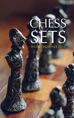 Book cover for Chess Sets Weekly Planner 2016