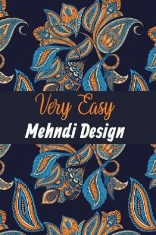 Cover of Very Easy Mehndi Design