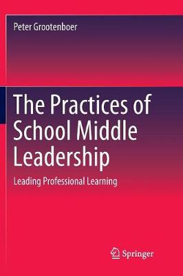 Book cover for The Practices of School Middle Leadership