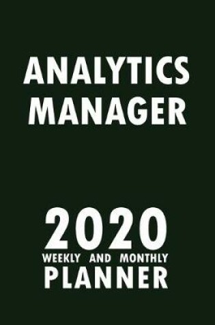 Cover of Analytics Manager 2020 Weekly and Monthly Planner