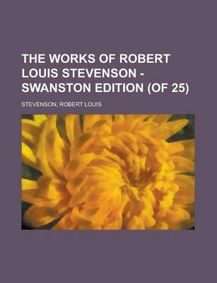 Book cover for The Works of Robert Louis Stevenson - Swanston Edition (of 25) Volume 2