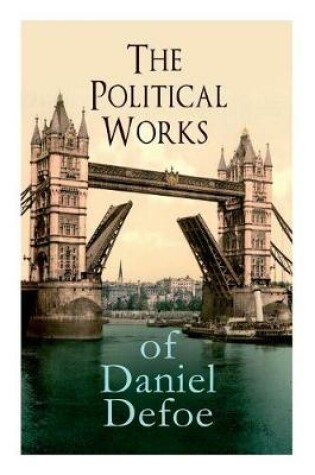 Cover of The Political Works of Daniel Defoe