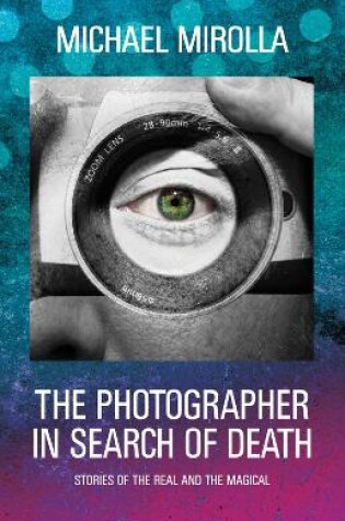 Cover of The Photographer in Search of Death