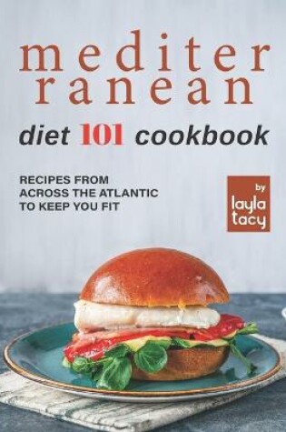 Cover of Mediterranean Diet 101 Cookbook