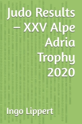 Cover of Judo Results - XXV Alpe Adria Trophy 2020