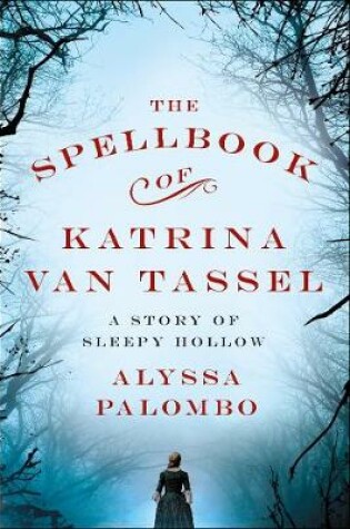 Cover of The Spellbook of Katrina Van Tassel