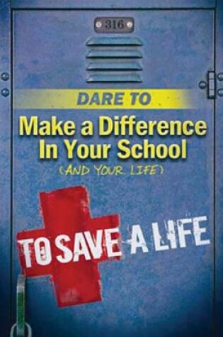 Cover of Dare to Make a Difference in Your School (and Your Life)