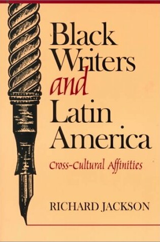 Cover of Black Writers and Latin America: Cross-Cultural Affairs