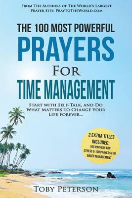 Book cover for Prayer - The 100 Most Powerful Prayers for Time Management - 2 Amazing Bonus Books to Pray for Stress & Anger Management