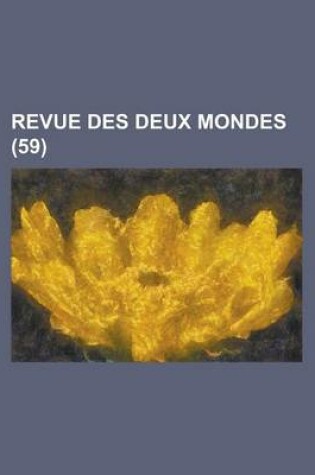 Cover of Revue Des Deux Mondes (59)