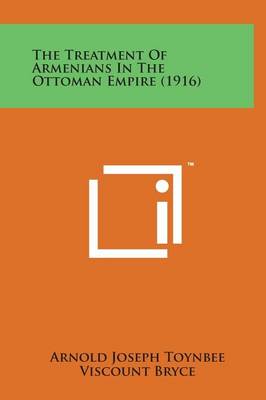 Book cover for The Treatment of Armenians in the Ottoman Empire (1916)