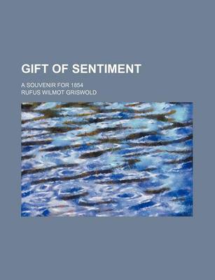 Book cover for Gift of Sentiment; A Souvenir for 1854