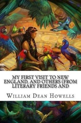 Cover of My First Visit to New England, and Others (from Literary Friends and