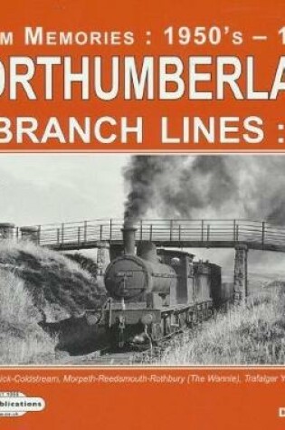 Cover of Northumberland Branch Lines : 3