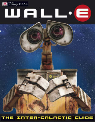 Book cover for Wall-e the Intergalactic Guide