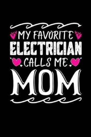 Cover of My Favorite Electrician Calls Me Mom