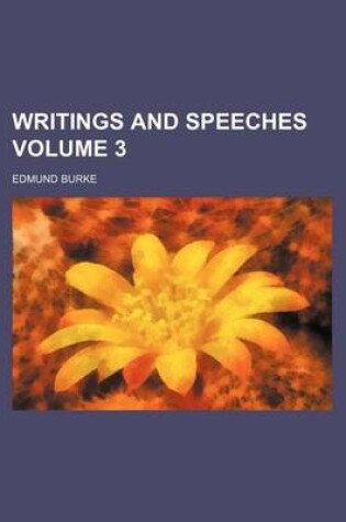 Cover of Writings and Speeches Volume 3