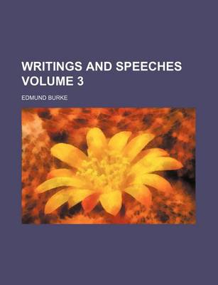 Book cover for Writings and Speeches Volume 3