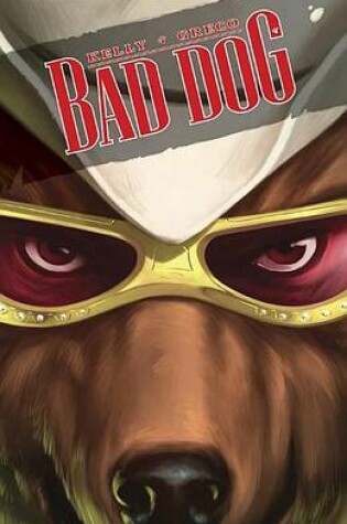 Cover of Bad Dog Volume 1: In the Land of Milk and Honey