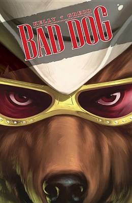 Book cover for Bad Dog Volume 1: In the Land of Milk and Honey