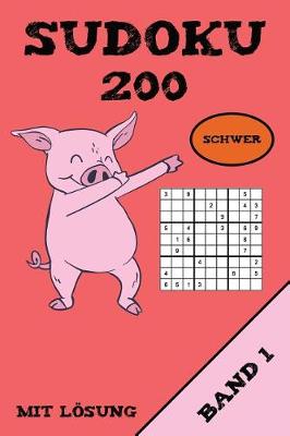 Book cover for Sudoku 200 Schwer Mit Lösung Band 1