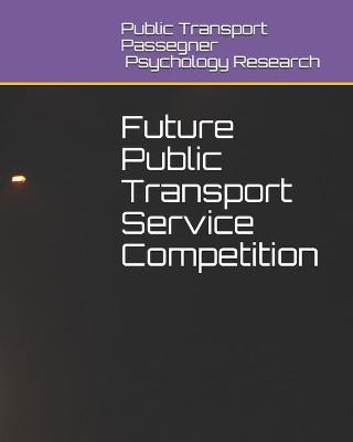 Book cover for Future Public Transport Service Competition