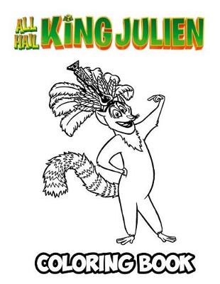 Book cover for All Hail King Julien Coloring Book