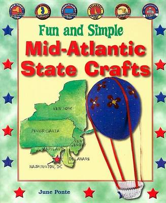 Book cover for Fun and Simple Mid-Atlantic State Crafts: New York, New Jersey, Pennsylvania, Delaware, Maryland, and Washington, D.C.