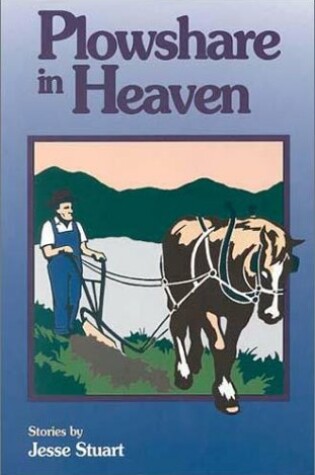 Cover of Plowshare in Heaven