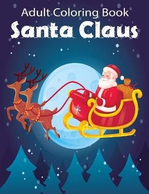 Book cover for Adult Coloring Book Santa Claus
