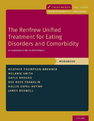 Book cover for The Renfrew Unified Treatment for Eating Disorders and Comorbidity