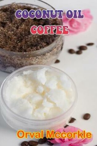 Cover of Coconut Oil Coffee
