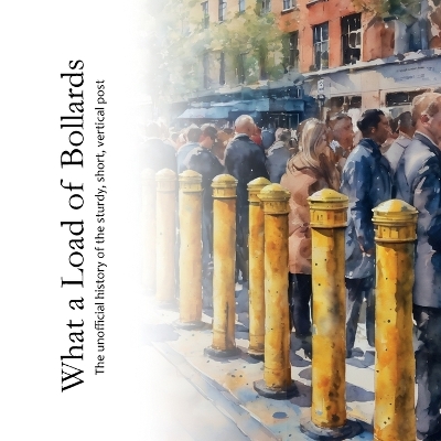 Book cover for What a Load of Bollards