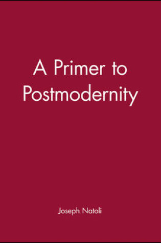 Cover of A Primer to Postmodernity