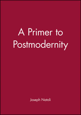 Book cover for A Primer to Postmodernity