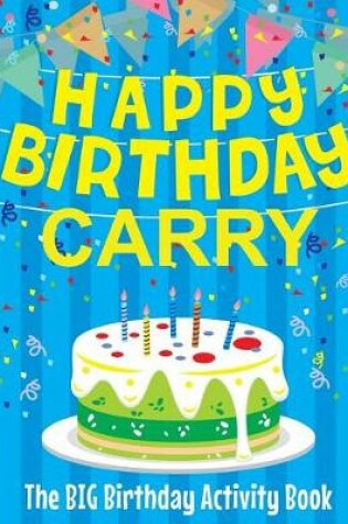 Cover of Happy Birthday Carry - The Big Birthday Activity Book