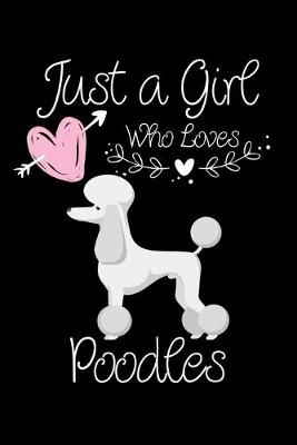 Book cover for Just a Girl Who Loves Poodles