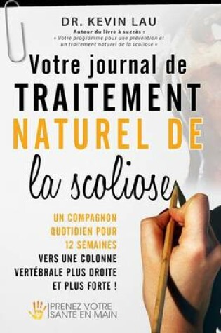 Cover of Votre Journal de Traitement Naturel de La Scoliose