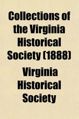 Cover of Collections of the Virginia Historical Society (Volume 10)