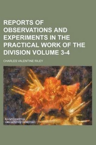 Cover of Reports of Observations and Experiments in the Practical Work of the Division Volume 3-4