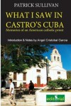 Book cover for What I saw in Castro's Cuba