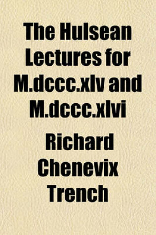 Cover of The Hulsean Lectures for M.DCCC.XLV and M.DCCC.XLVI