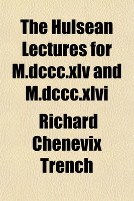 Book cover for The Hulsean Lectures for M.DCCC.XLV and M.DCCC.XLVI