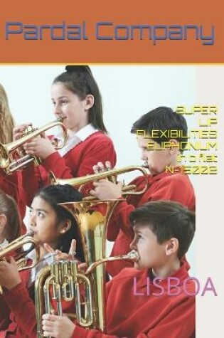 Cover of SUPER LIP FLEXIBILITIES EUPHONIUM in b flat N-15002