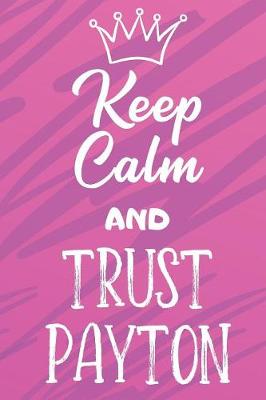 Book cover for Keep Calm And Trust Payton